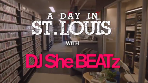 A Day In STL w/ DJ She Beatz
